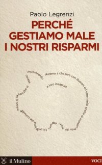 cover of the book Perché gestiamo male i nostri risparmi