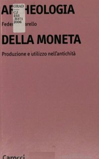 cover of the book Archeologia della moneta. Produzione e utilizzo nell'antichità