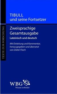 cover of the book Tibull und seine Fortsetzer: Zweisprachige Gesamtausgabe. Lateinisch und deutsch