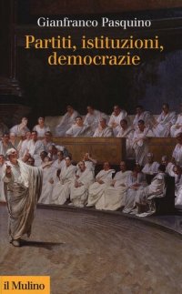 cover of the book Partiti, istituzioni, democrazie