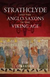 cover of the book Strathclyde and the Anglo-Saxons in the Viking Age