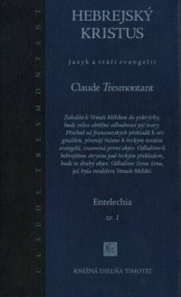 cover of the book Hebrejský Kristus: Jazyk a stáří evangelií. Entelechia zv. 1