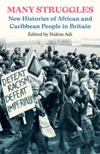 cover of the book Many Struggles: New Histories of African and Caribbean People in Britain