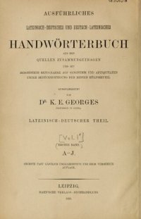 cover of the book Ausführliches lateinisch-deutsches und deutsch-lateinisches Handwörterbuch. Aus den Quellen zusammengetragen und mit besonderer Bezugnahme auf Synonymik und Antiquitäten unter Berücksichtigung der besten Hülfsmittel