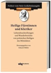 cover of the book Heilige Fürstinnen und Kleriker: Lebensbeschreibungen und Wunderberichte von polnischen Heiligen des Mittelalters