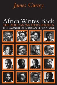 cover of the book Africa Writes Back: The African Writers Series & the Launch of African Literature