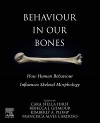 cover of the book Behaviour in our Bones : How Human Behaviour Influences Skeletal Morphology