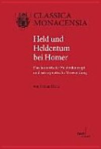 cover of the book Held und Heldentum bei Homer: das homerische Heldenkonzept und seine poetische Verwendung