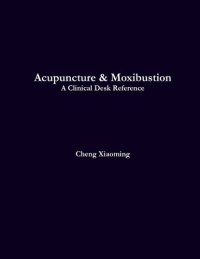 cover of the book Acupuncture & Moxibustion : A Clinical Desk Reference