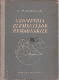 cover of the book Geometria elementelor remarcabile: cîteva puncte, drepte și cercuri