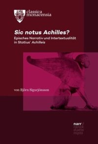 cover of the book Sic notus Achilles?: Episches Narrativ und Intertextualität in Statius' Achilleis