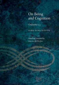 cover of the book On Being and Cognition: Ordinatio 1.3 (Medieval Philosophy: Texts and Studies)