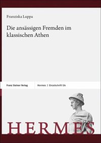 cover of the book Die ansässigen Fremden im klassischen Athen