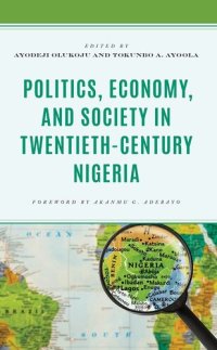 cover of the book Politics, Economy, and Society in Twentieth-Century Nigeria