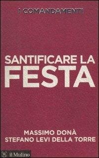 cover of the book I comandamenti. Santificare la festa