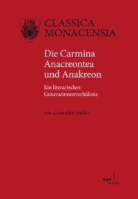 cover of the book Die Carmina Anacreontea und Anakreon