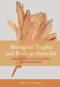 cover of the book Aboriginal Peoples and Birds in Australia