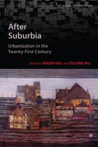 cover of the book After Suburbia: Urbanization in the Twenty-First Century (Global Suburbanisms)