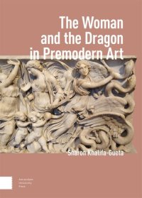 cover of the book The Woman and the Dragon in Premodern Art