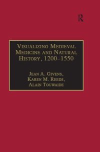 cover of the book Visualizing Medieval Medicine and Natural History, 1200–1550