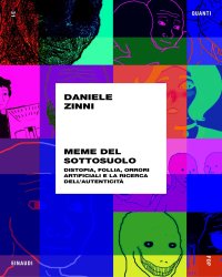 cover of the book Meme del sottosuolo. Distopia, follia, orrori artificiali e la ricerca dell'autenticità