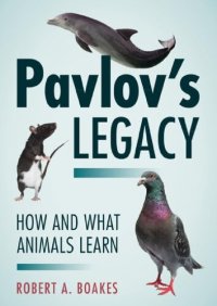 cover of the book Pavlov's Legacy: How and What Animals Learn