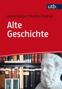 cover of the book Alte Geschichte: Quellen - Methoden - Studium