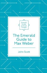 cover of the book The Emerald Guide To Max Weber