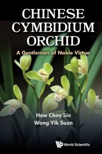 cover of the book Chinese Cymbidium Orchid : A Gentleman of Noble Virtue