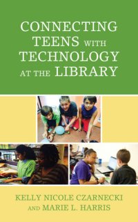 cover of the book Connecting Teens with Technology at the Library