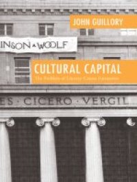 cover of the book Cultural Capital: The Problem of Literary Canon Formation