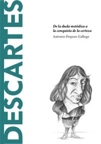 cover of the book Descartes. De la duda metódica a la conquista de la certeza