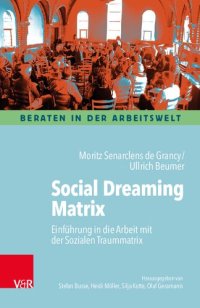 cover of the book Social Dreaming: Einführung in die Arbeit mit der Sozialen Traummatrix für Organisationsentwicklung, Supervision und Gruppentherapie