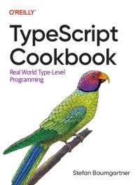 cover of the book TypeScript Cookbook: Real World Type-Level Programming