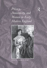 cover of the book Privacy, Domesticity, and Women in Early Modern England