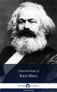 cover of the book Delphi Collected Works of Karl Marx (Illustrated)