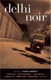 cover of the book Delhi Noir (Akashic Noir)