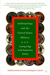 cover of the book Anthropology and the United States Military: Coming of Age in the Twenty-First Century