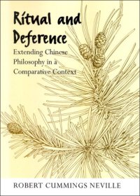 cover of the book Ritual and Deference: Extending Chinese Philosophy in a Comparative Context (S U N Y Series in Chinese Philosophy and Culture)