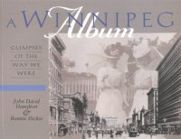 cover of the book A Winnipeg Album: Glimpses of the Way We Were