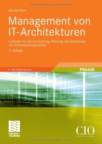 cover of the book Management von IT-Architekturen: Leitlinien fur die Ausrichtung, Planung und Gestaltung von Informationssystemen, 3. Auflage