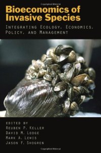 cover of the book Bioeconomics of Invasive Species: Integrating Ecology, Economics, Policy, and Management