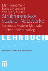 cover of the book Strukturanalyse sozialer Netzwerke: Konzepte, Modelle, Methoden. 2. Auflage (Lehrbuch)