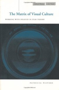 cover of the book The Matrix of Visual Culture: Working with Deleuze in Film Theory