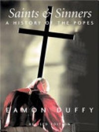 cover of the book Saints & Sinners: A History of the Popes