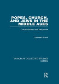 cover of the book Popes, Church, and Jews in the Middle Ages: Confrontation and Response