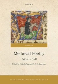 cover of the book The Oxford History of Poetry in English: Volume 3. Medieval Poetry: 1400-1500