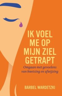 cover of the book Ik voel me op mijn ziel getrapt