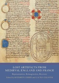 cover of the book Lost Artefacts from Medieval England and France: Representation, Reimagination, Recovery