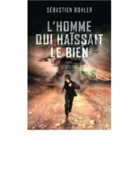 cover of the book L'homme qui haissait le bien